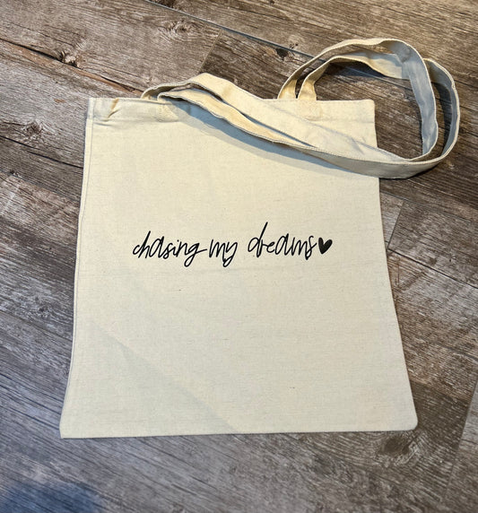 Chase Your Dreams Tote Bag